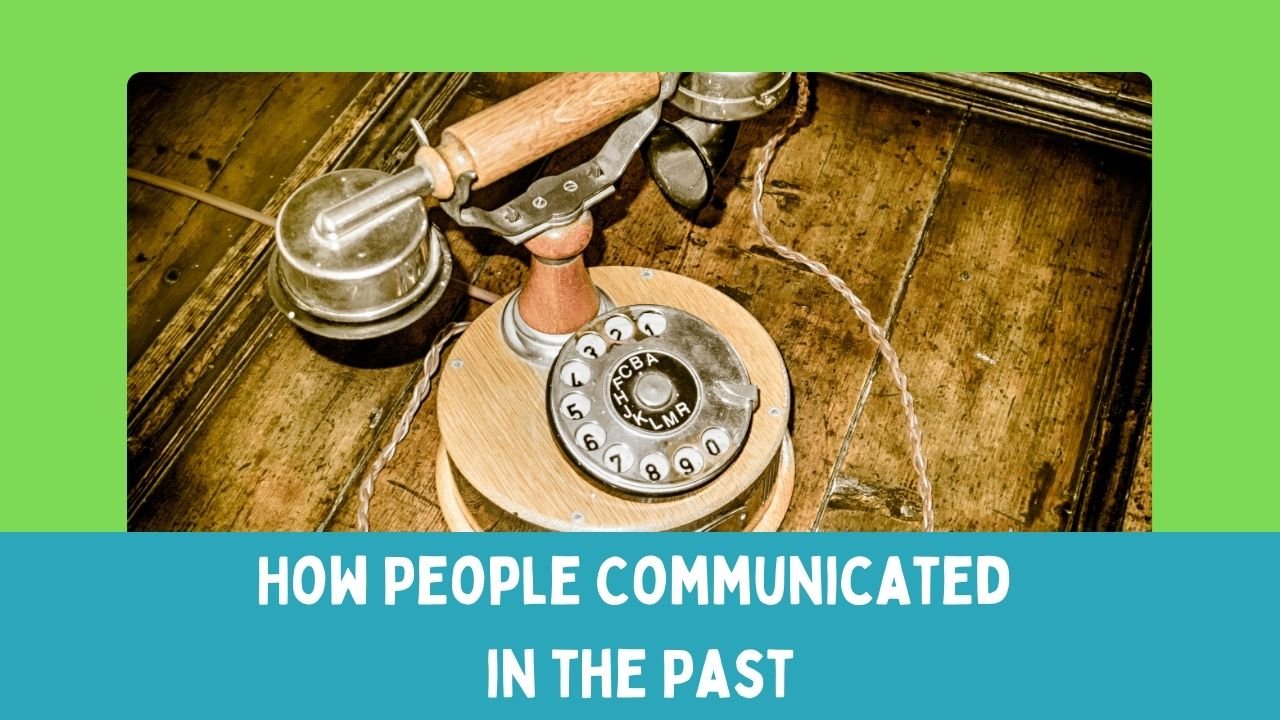 How People Communicated in the Past