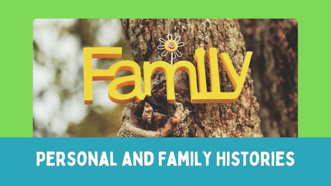 Personal and Family Histories