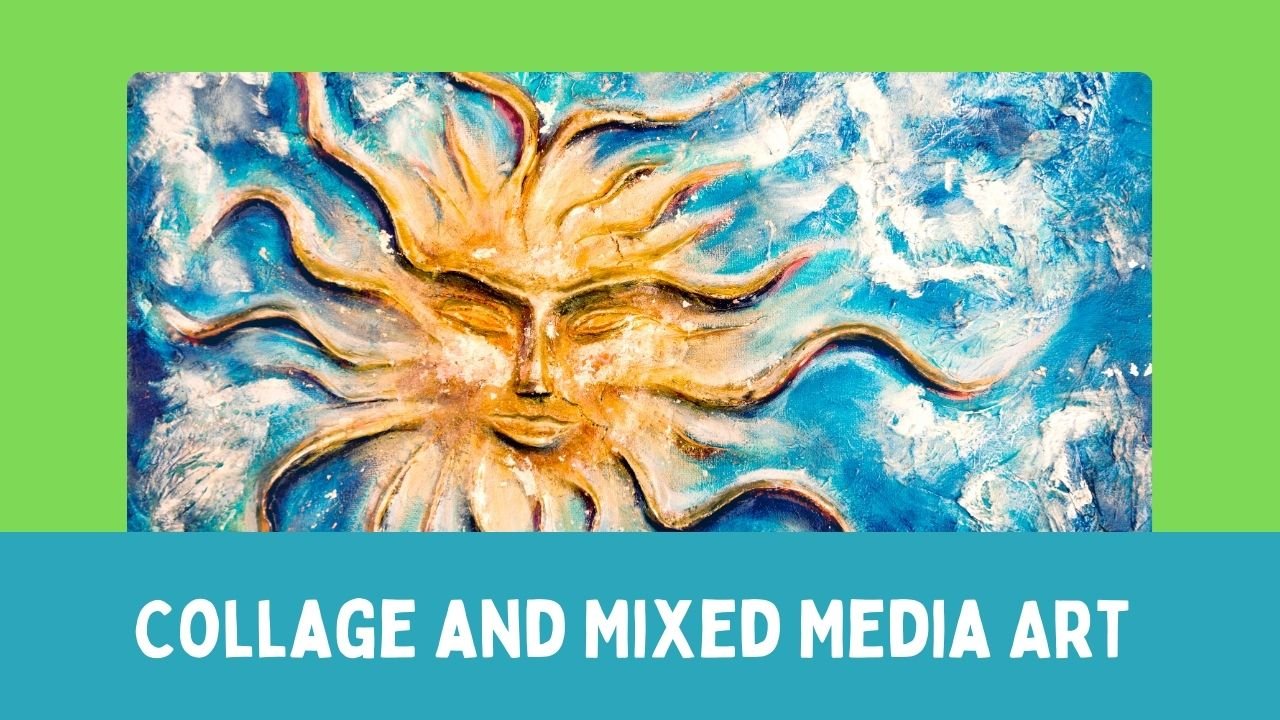 Collage and Mixed Media Art