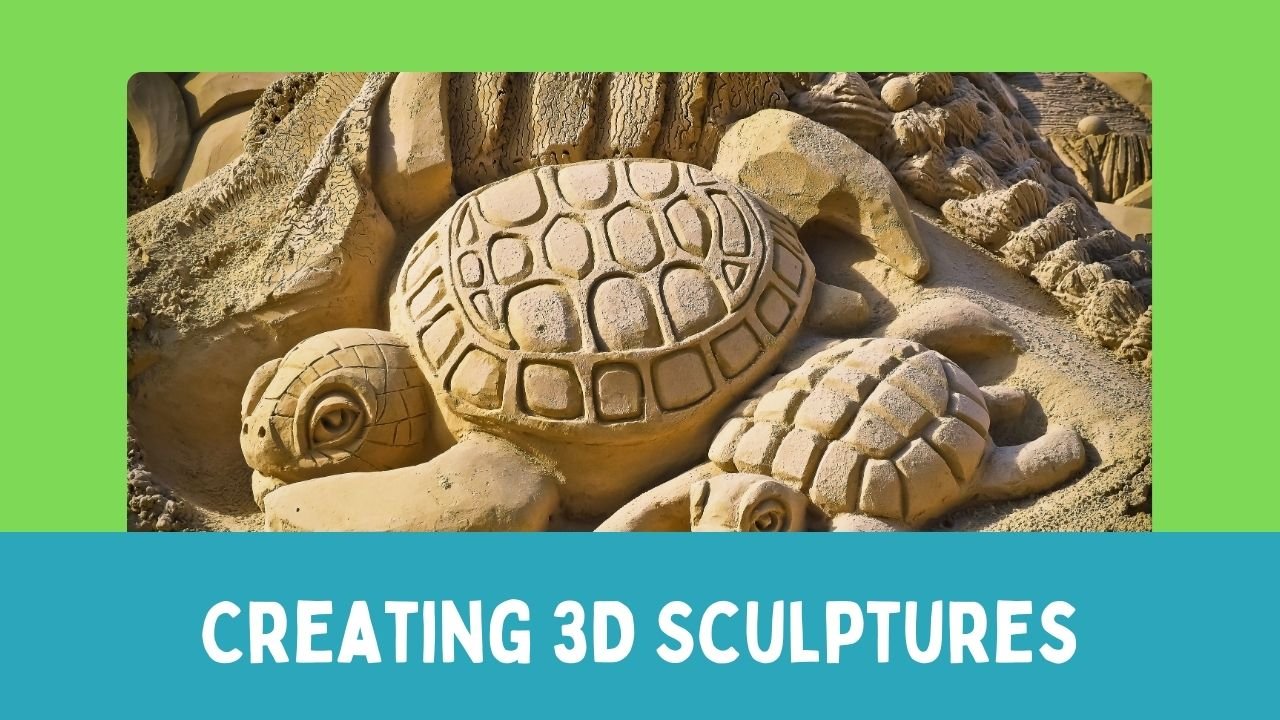 Creating 3D Sculptures