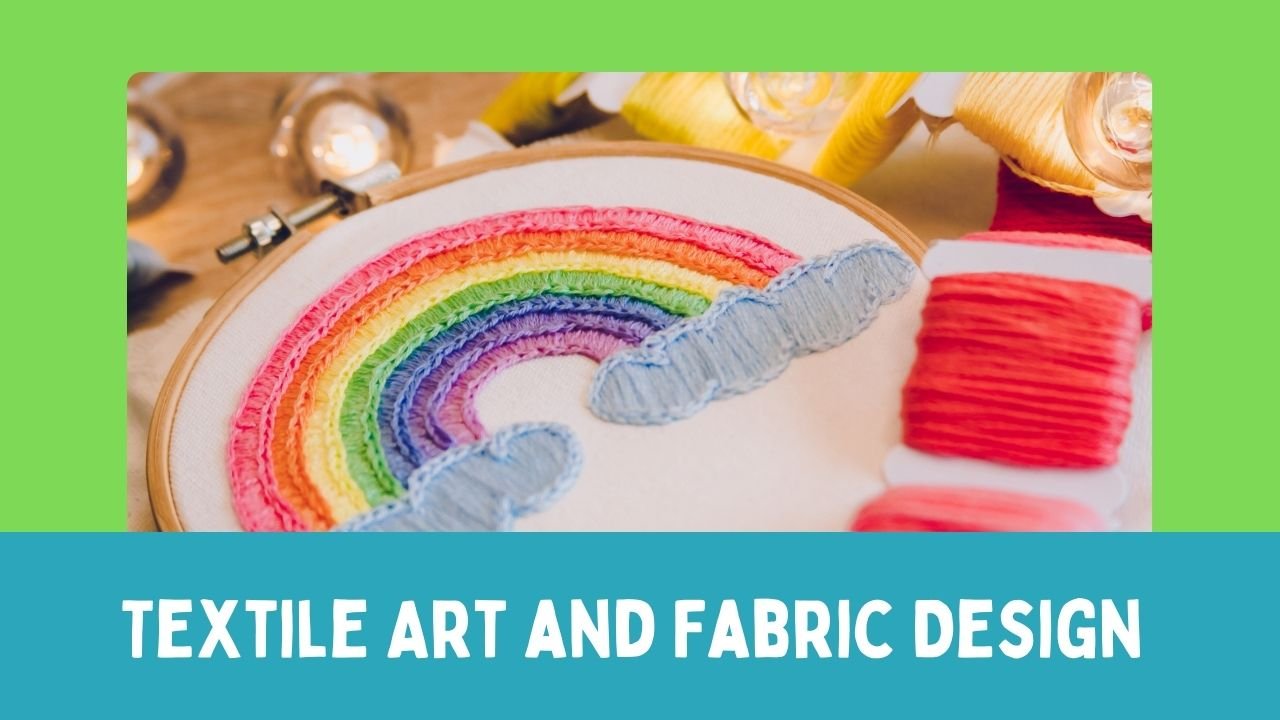 Textile Art and Fabric Design