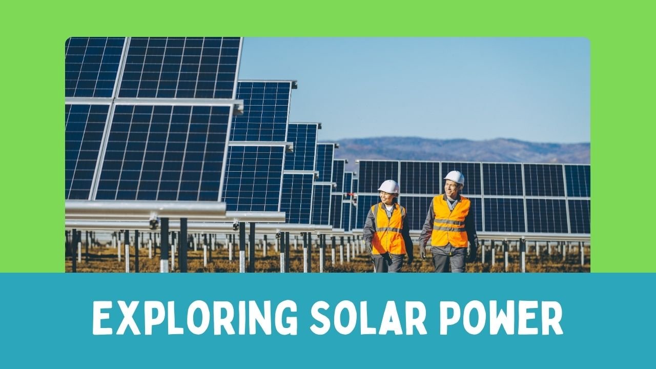 Exploring Solar Power