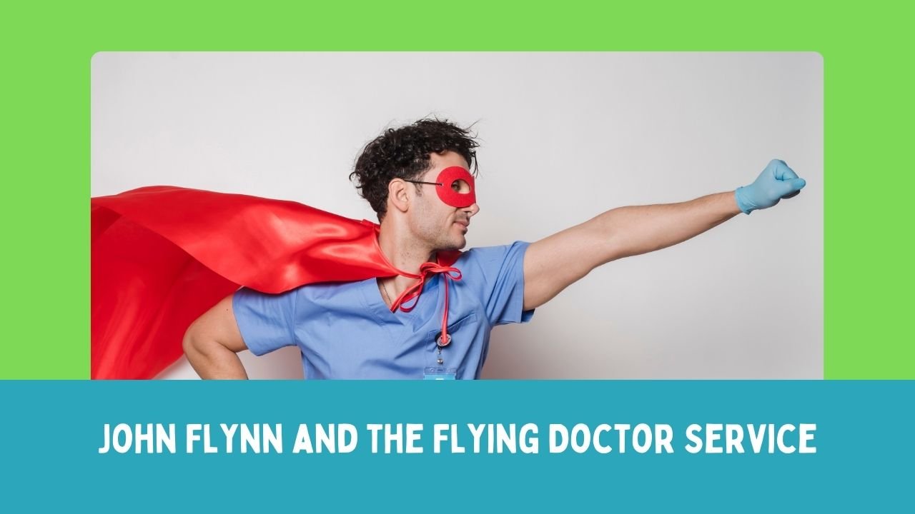 John Flynn and the Flying Doctor Service