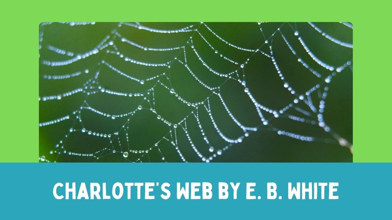 Book Study: Charlotte’s Web by E. B. White